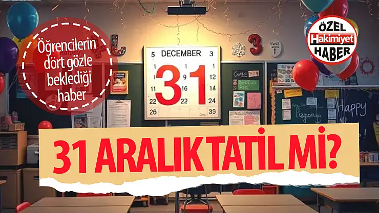 31 Aralık Salı günü okullar tatil olacak mı, yarın okula yarım gün mü gidilecek?