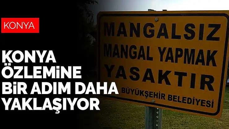 Konya'da o görüntüler geri geliyor! Son kez eve kapanan Konya'ya keyifli haber
