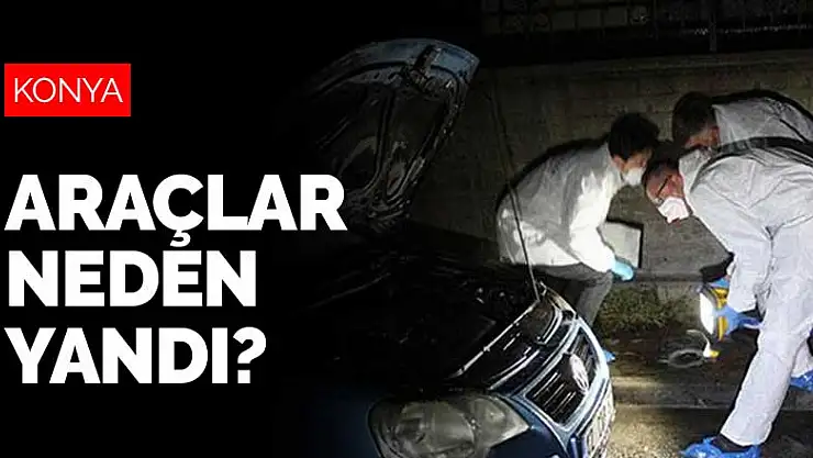 Konya'da mahalleyi ayağa kaldıran yangın! Araçlar kundaklandı mı?