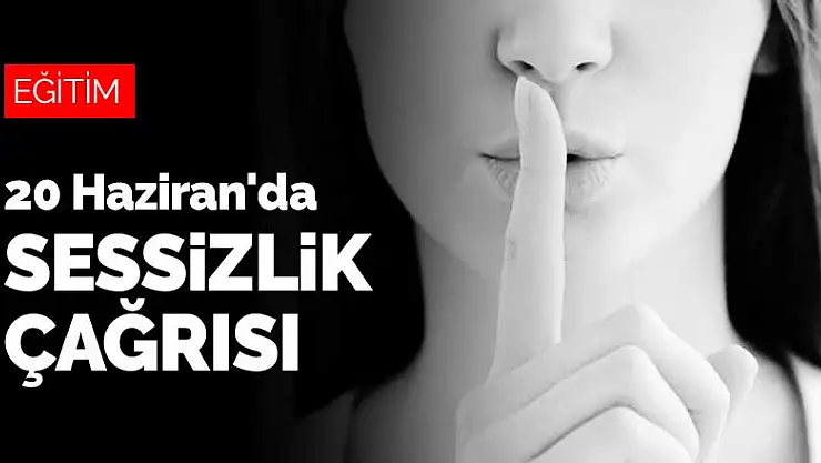 Konya ve tüm Türkiye'ye 20 Haziran'da sessizlik çağrısı