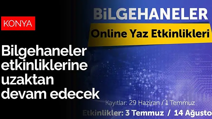 Konya'da Bilgehaneler etkinliklerine uzaktan devam edecek