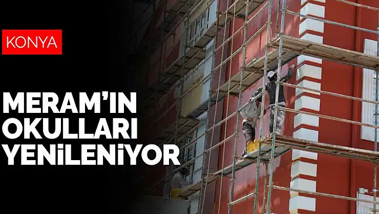 Meram Belediyesi çalışmalara başladı! Tüm okullar yenileniyor