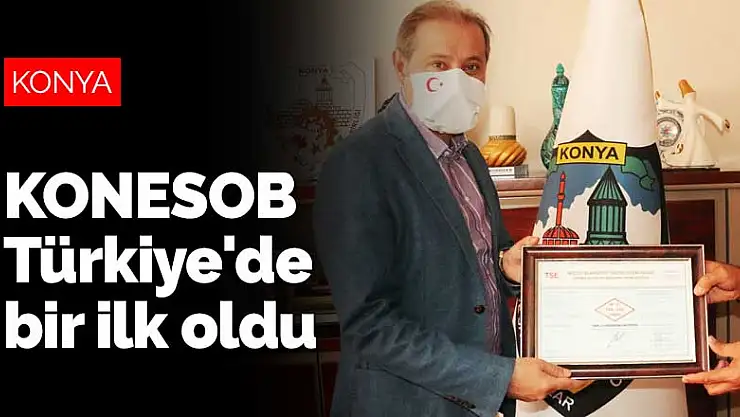 KONESOB aldığı belge ile Türkiye'de bir ilk oldu