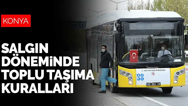 MMO Konya'dan salgın döneminde toplu taşıma uyarıları