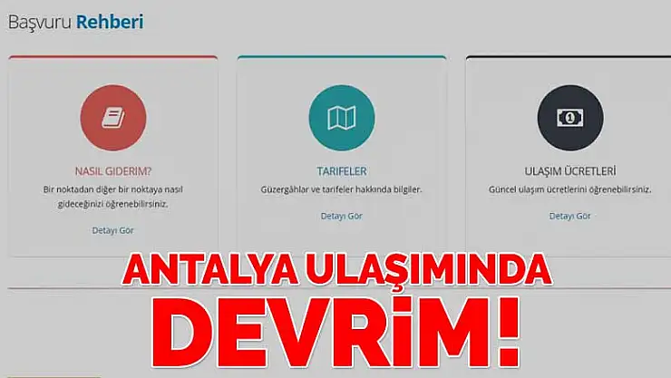 Antalya'nın ulaşımında devrim! Google ve Yandex üzerinden takip yapılacak