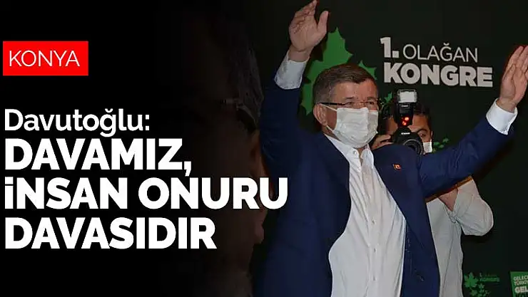 Gelecek Partisi Konya İl Kongresi'ni yaptı