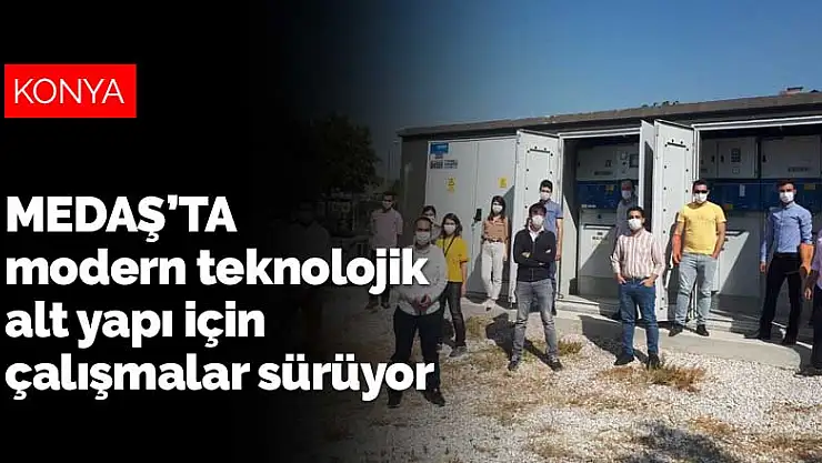 MEDAŞ modern teknolojik alt yapı için çalışmalarını sürdürüyor