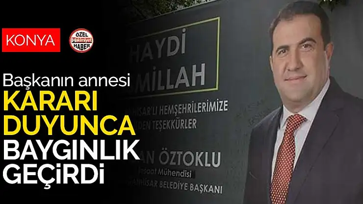 Konya'da öldürülen başkan Öztoklu'nun annesi kararı duyunca baygınlık geçirdi
