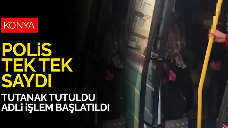 Konya'da koronavirüs denetimlerinde 15 minibüs sürücüsü hakkında işlem başlatıldı! Fazla yolcular tek tek sayıldı
