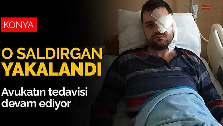 Konya'da genç avukatı bıçakla yaralayan saldırgan yakalandı