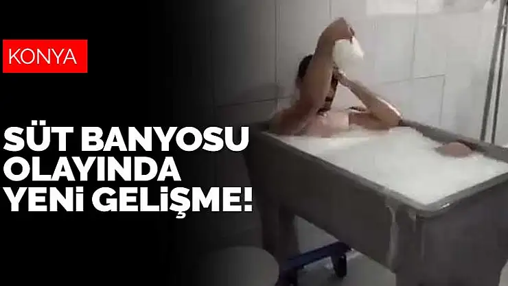 Konya'daki süt toplama merkezinde süt banyosu olayında yeni gelişme! İşçiler tahliye edildi