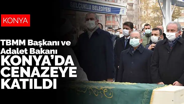 TBMM Başkanı Mustafa Şentop ve Adalet Bakanı Abdülhamit Gül cenaze için Konya'ya geldi