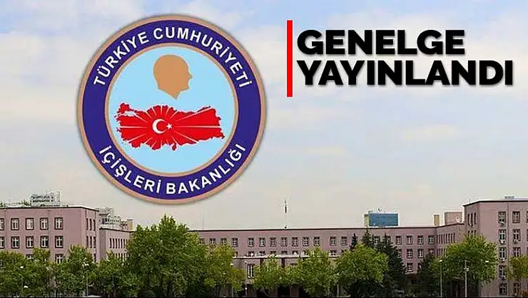 İçişleri Bakanlığı normalleşme genelgesini yayınladı! İşte detaylar