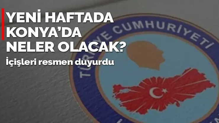 Konya'da yeni haftada neler olacak?