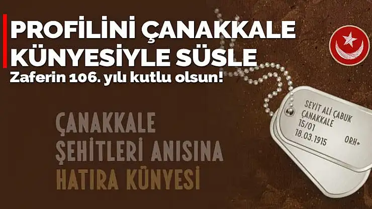 Çanakkale Zaferi'nin hatırası için kendi künyeni kendin oluştur
