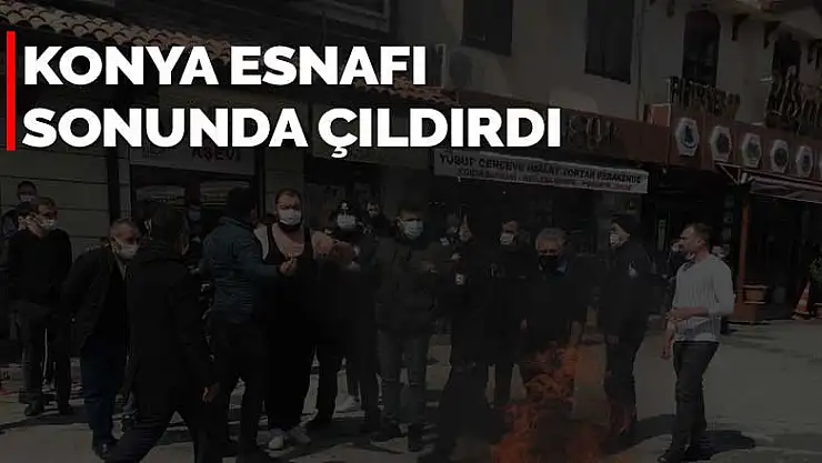 Konya esnafı sonunda çıldırdı! Sandalyeleri yolun ortasında yaktılar