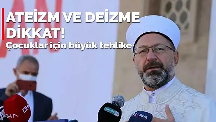 Çocuklar için büyük tehlike! Deizm ve Ateizm