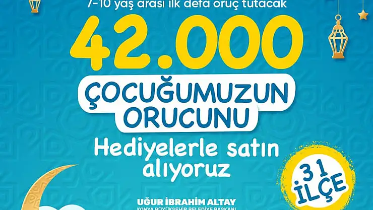 Konya'da ilk orucunu tutan 42 bin çocuk için başvurular başlıyor
