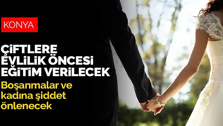 Artık çiftlere nikahtan önce 'evlilik eğitimi' verilecek! Boşanmaların ve kadına şiddetin önüne geçilecek