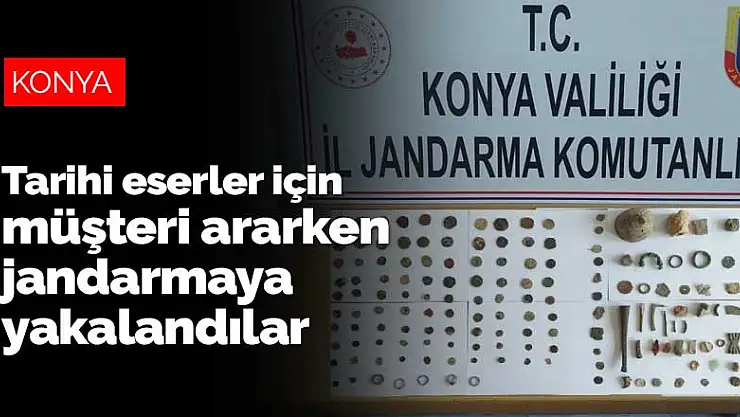 Konya'da buldukları tarihi eserler için müşteri arayan şahıslar jandarmaya yakalandı