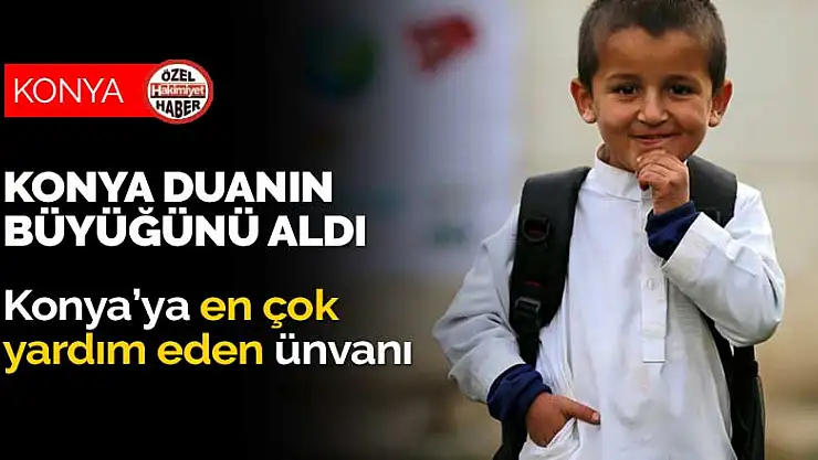 Konya duanın büyüğünü aldı! Konya'ya, en çok yardım eden ünvanı