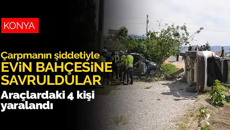 Adana-Konya karayolunda çarpışan hafif ticari araç ile cip evin bahçesine savruldu