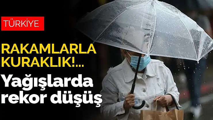 Rakamlarla kuraklık! İç Anadolu'da yağışlar geçen yıla göre ne kadar düştü?