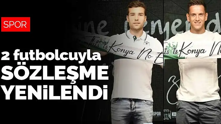 Konyaspor, iki futbolcusuyla yeni sözleşme imzaladı