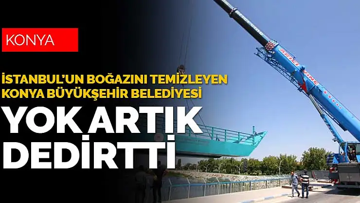 İstanbul'un müsilajını temizleyen Konya Büyükşehir Belediyesi hızını alamadı