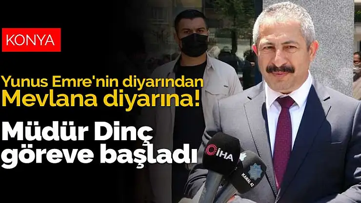 Yunus Emre'nin diyarından Mevlana diyarına! Konya İl Emniyet Müdürü Engin Dinç göreve başladı