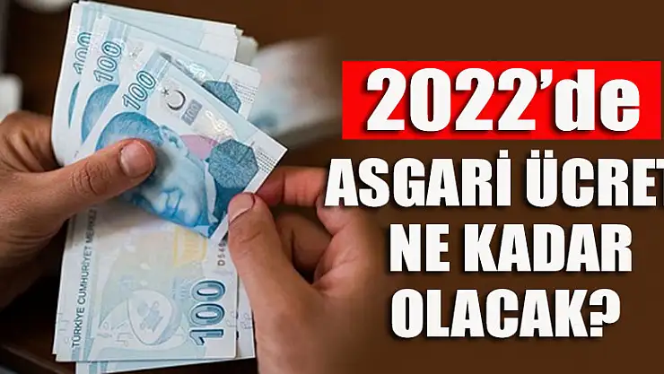 2022 asgari ücret ne kadar olacak? Bakan'dan ilk açıklama