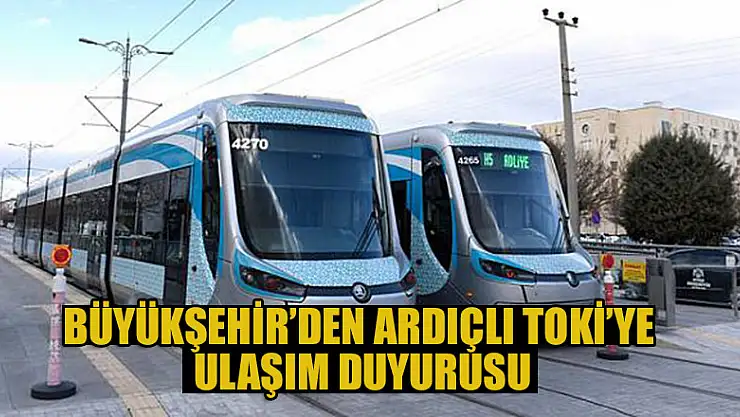 Büyükşehir'den Ardıçlı Toki'ye ulaşım duyurusu