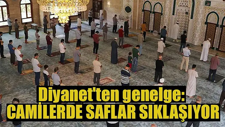 Diyanet'ten genelge: Camilerde saflar sıklaşıyor