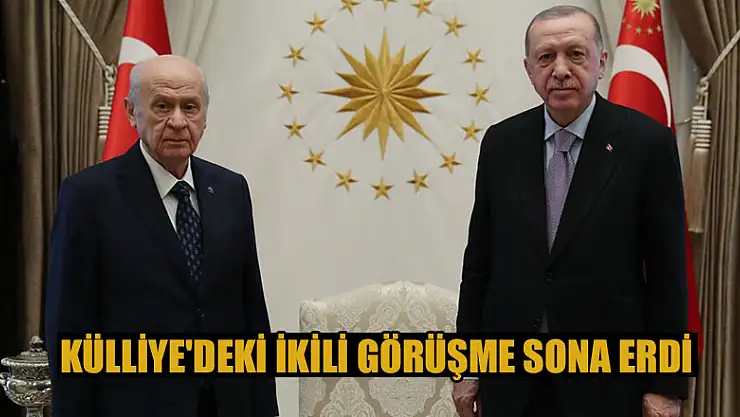 Külliye'deki ikili görüşme sona erdi