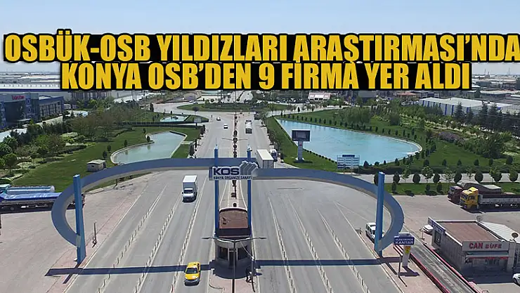 OSBÜK-OSB Yıldızları Araştırması'nda Konya OSB'den 9 firma yer aldı