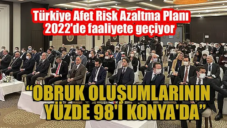Türkiye Afet Risk Azaltma Planı 2022'de faaliyete geçiyor