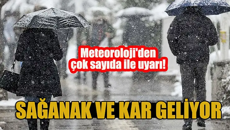 Meteoroloji'den çok sayıda ile uyarı! Sağnak ve kar geliyor