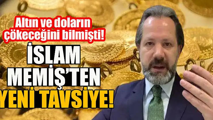 Altın ve doların çökeceğini bilmişti! İslam Memiş'ten yeni uyarı