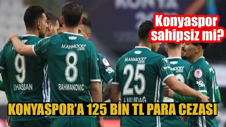 Konyaspor'a 125 bin TL para cezası