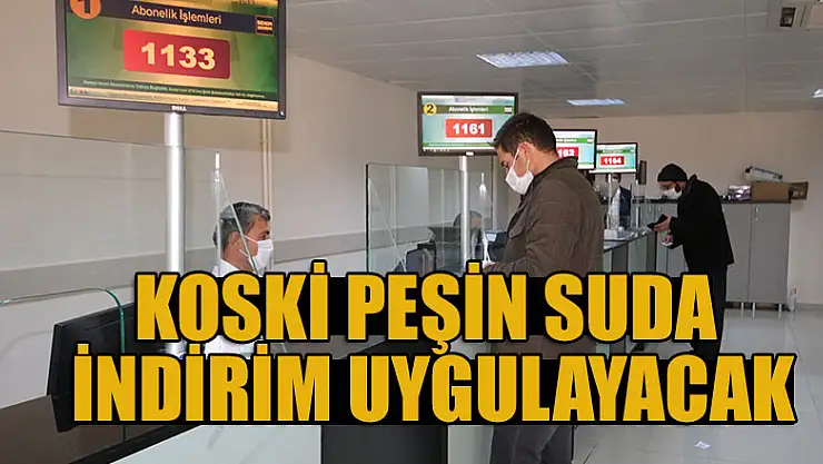 KOSKİ' den peşin suda indirim