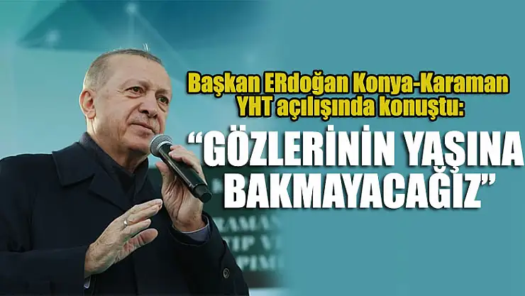 Cumhurbaşkanı Erdoğan: Fahiş fiyat artışlarıyla insanımızın alım gücünü düşürenlerin gözünün yaşına bakmayacağız