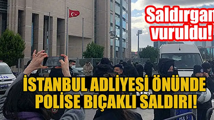 İstanbul Adliyesi önünde polise bıçaklı saldırı
