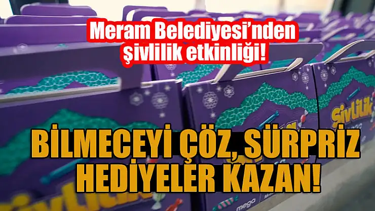 Meram Belediyesi'nden şivlilik etkinliği: Bilmeceyi çöz, sürpriz hediyeler kazan