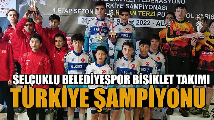 Selçuklu Belediyespor Bisiklet Takımı  Türkiye Şampiyonu