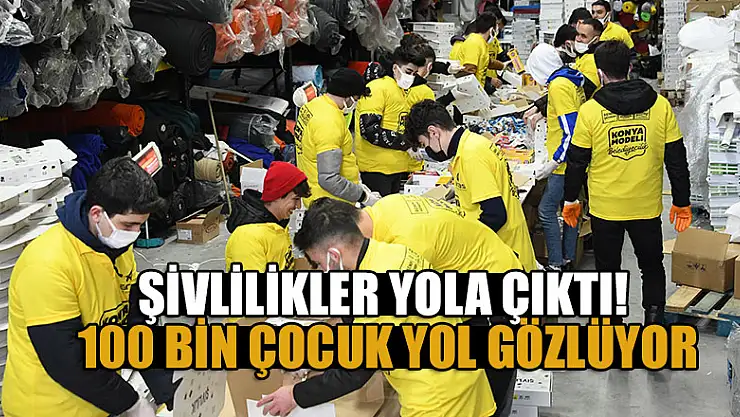 Şivlilikler yola çıktı! 100 bin çocuk yol gözlüyor
