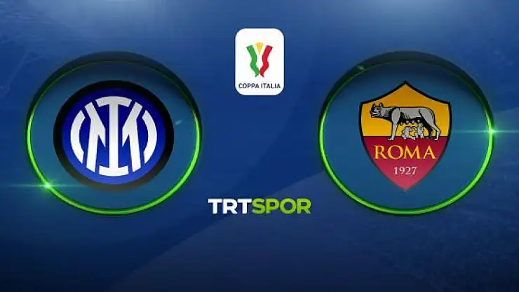Inter - Roma maçı TRT Spor'da