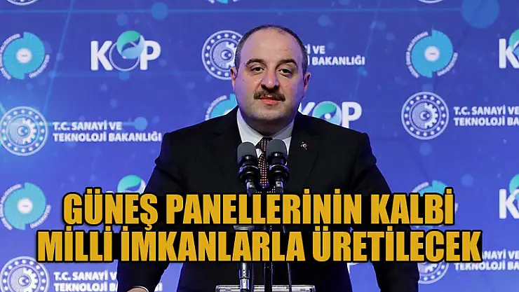 Güneş panellerinin kalbi milli imkanlarla üretilecek