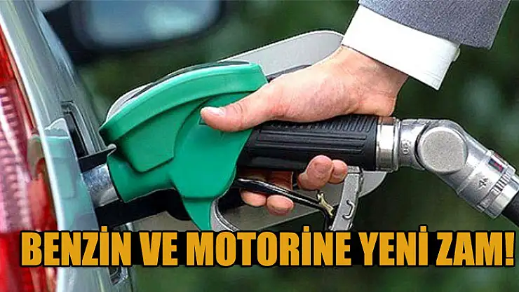 Benzin ve motorine yeni zam!
