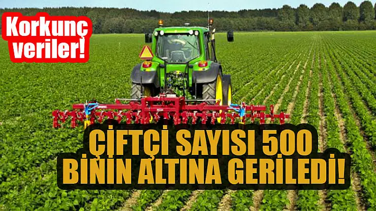 Korkunç! Türkiye'de çiftçi sayısı 500 binin altına geriledi! İşte o veriler...