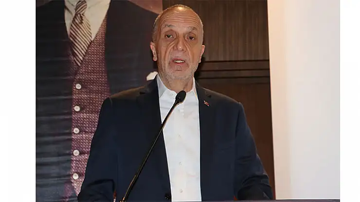 Türk- İş Başkanı Atalay'dan asgari ücret açıklaması